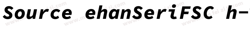 Source ehanSeriFSC h字体转换